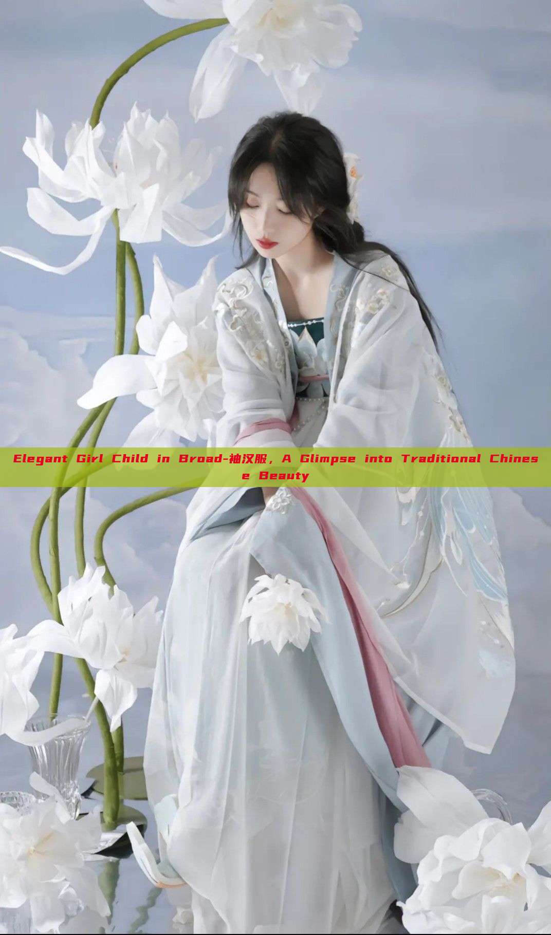 Elegant Girl Child in Broad-袖汉服,A Glimpse into Traditional Chinese Beauty Elegant Girl Child in Broad-袖汉服,A Glimpse into Traditional Chinese Beauty