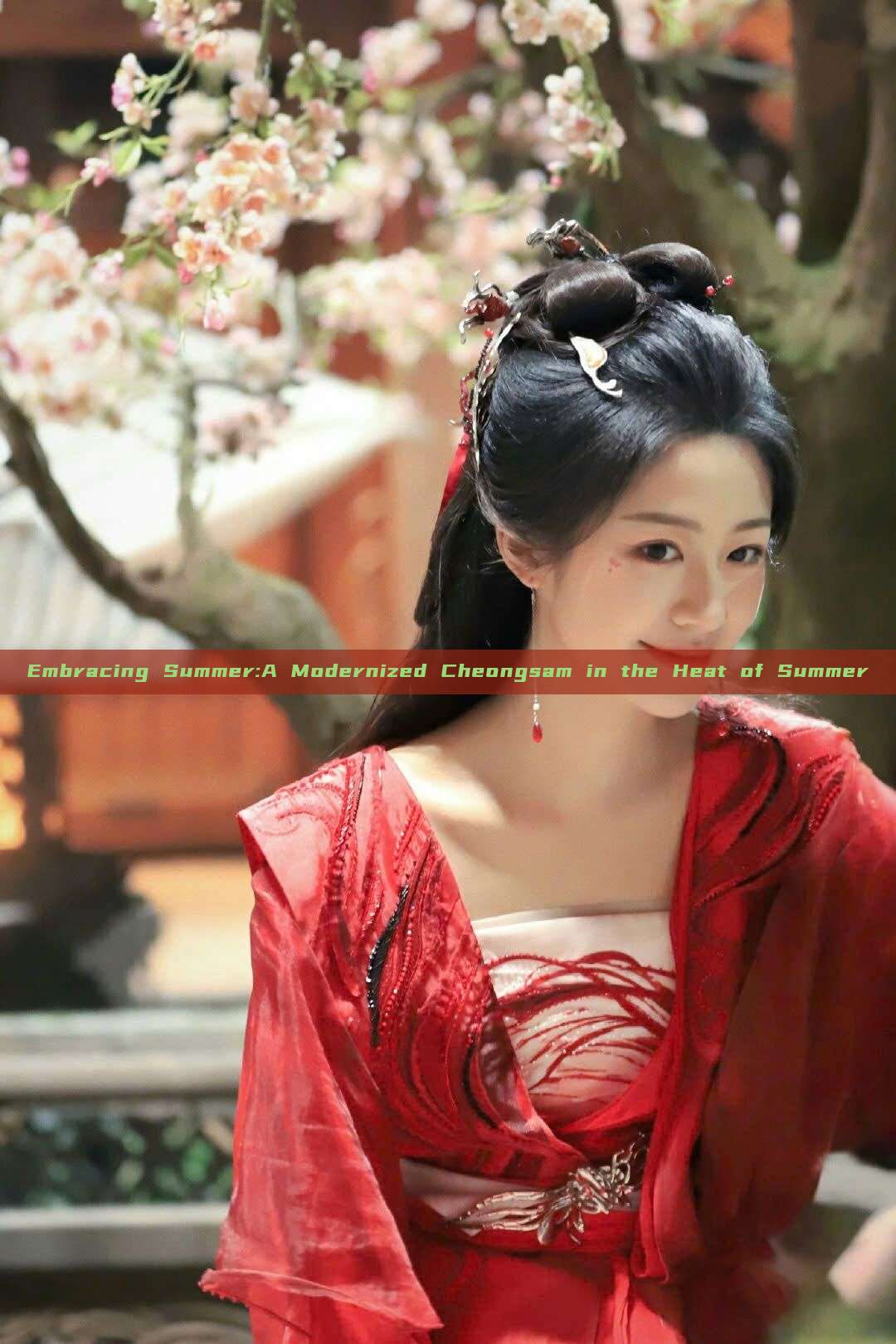 Embracing Summer:A Modernized Cheongsam in the Heat of Summer Embracing Summer:A Modernized Cheongsam in the Heat of Summer