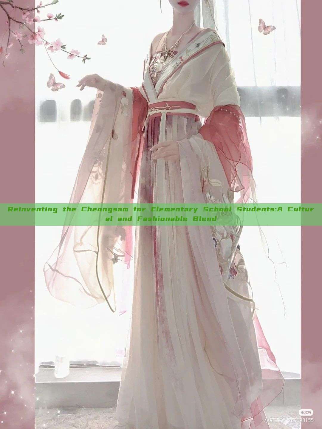 Reinventing the Cheongsam for Elementary School Students:A Cultural and Fashionable Blend Reinventing the Cheongsam for Elementary School Students:A Cultural and Fashionable Blend