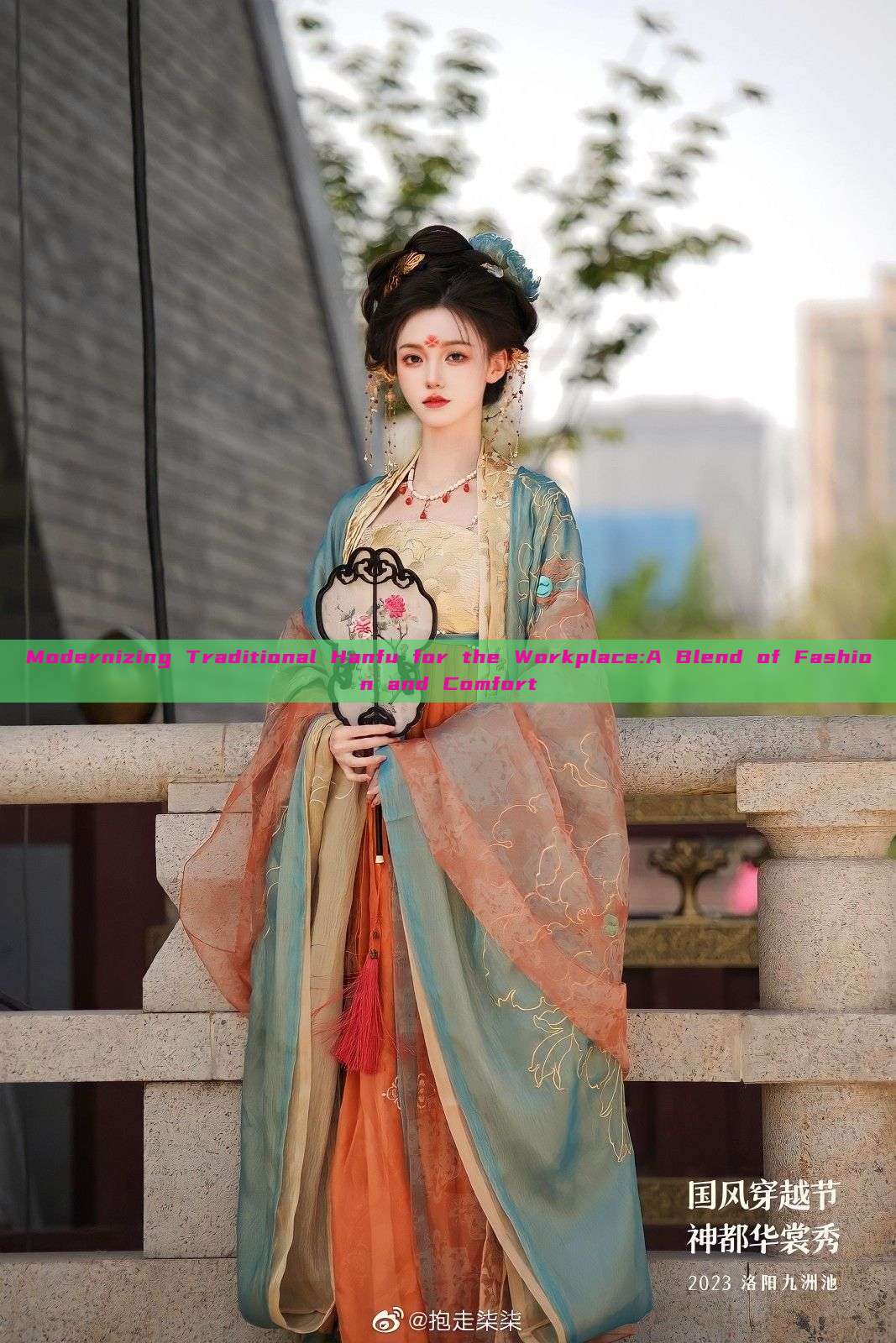 Modernizing Traditional Hanfu for the Workplace:A Blend of Fashion and Comfort Modernizing Traditional Hanfu for the Workplace:A Blend of Fashion and Comfort