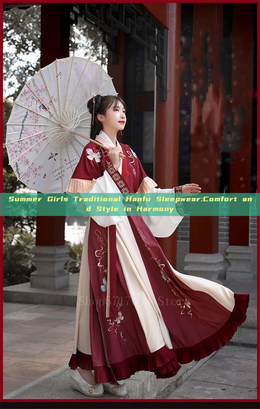 Summer Girls Traditional Hanfu Sleepwear:Comfort and Style in Harmony Summer Girls Traditional Hanfu Sleepwear:Comfort and Style in Harmony