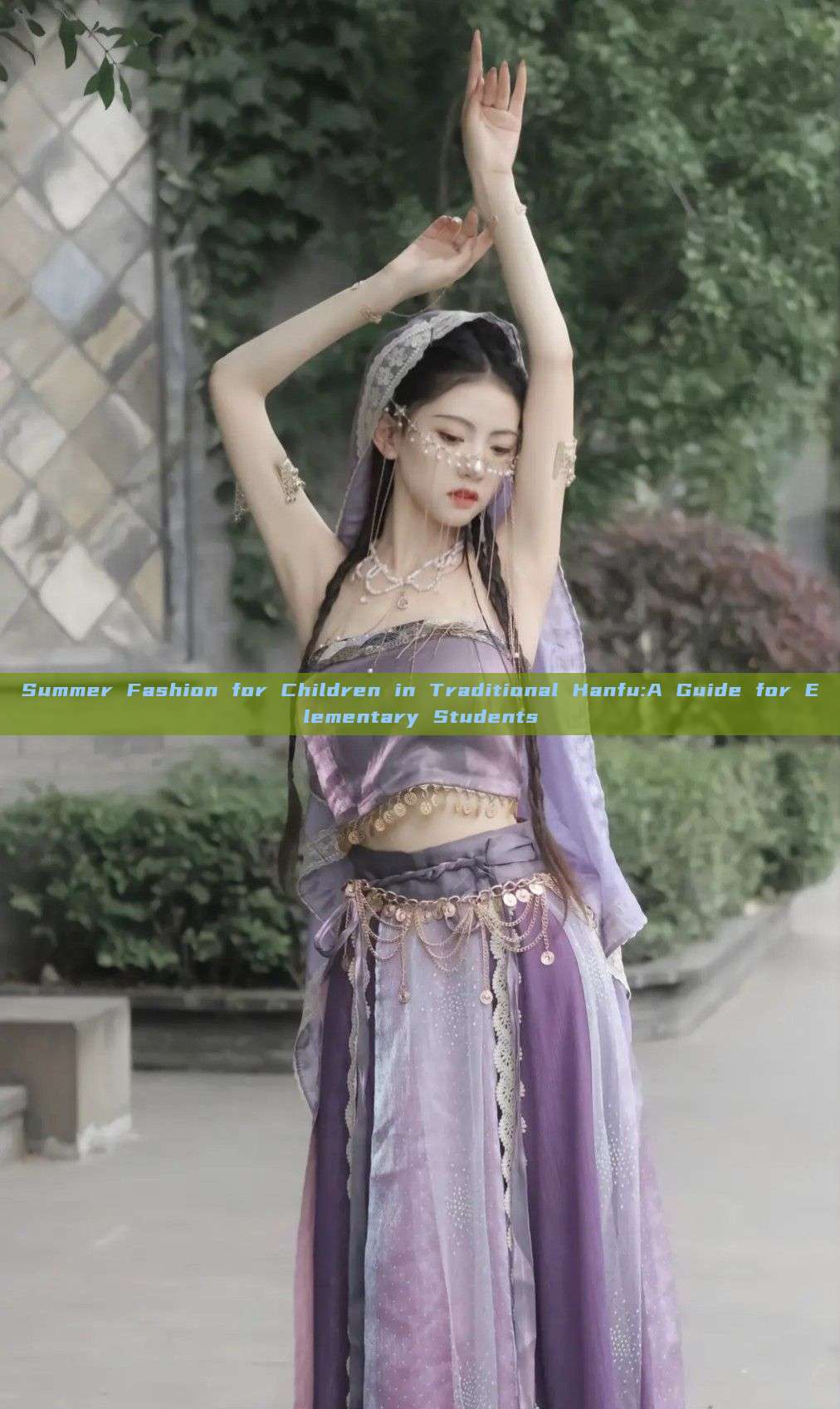 Summer Fashion for Children in Traditional Hanfu:A Guide for Elementary Students Summer Fashion for Children in Traditional Hanfu:A Guide for Elementary Students