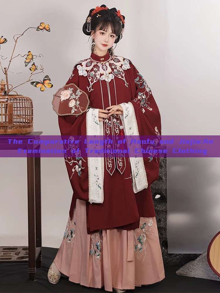 The Comparative Length of Hanfu and Jiajia:An Examination of Traditional Chinese Clothing