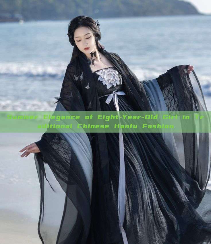 Summer Elegance of Eight-Year-Old Girl in Traditional Chinese Hanfu Fashion Summer Elegance of Eight-Year-Old Girl in Traditional Chinese Hanfu Fashion