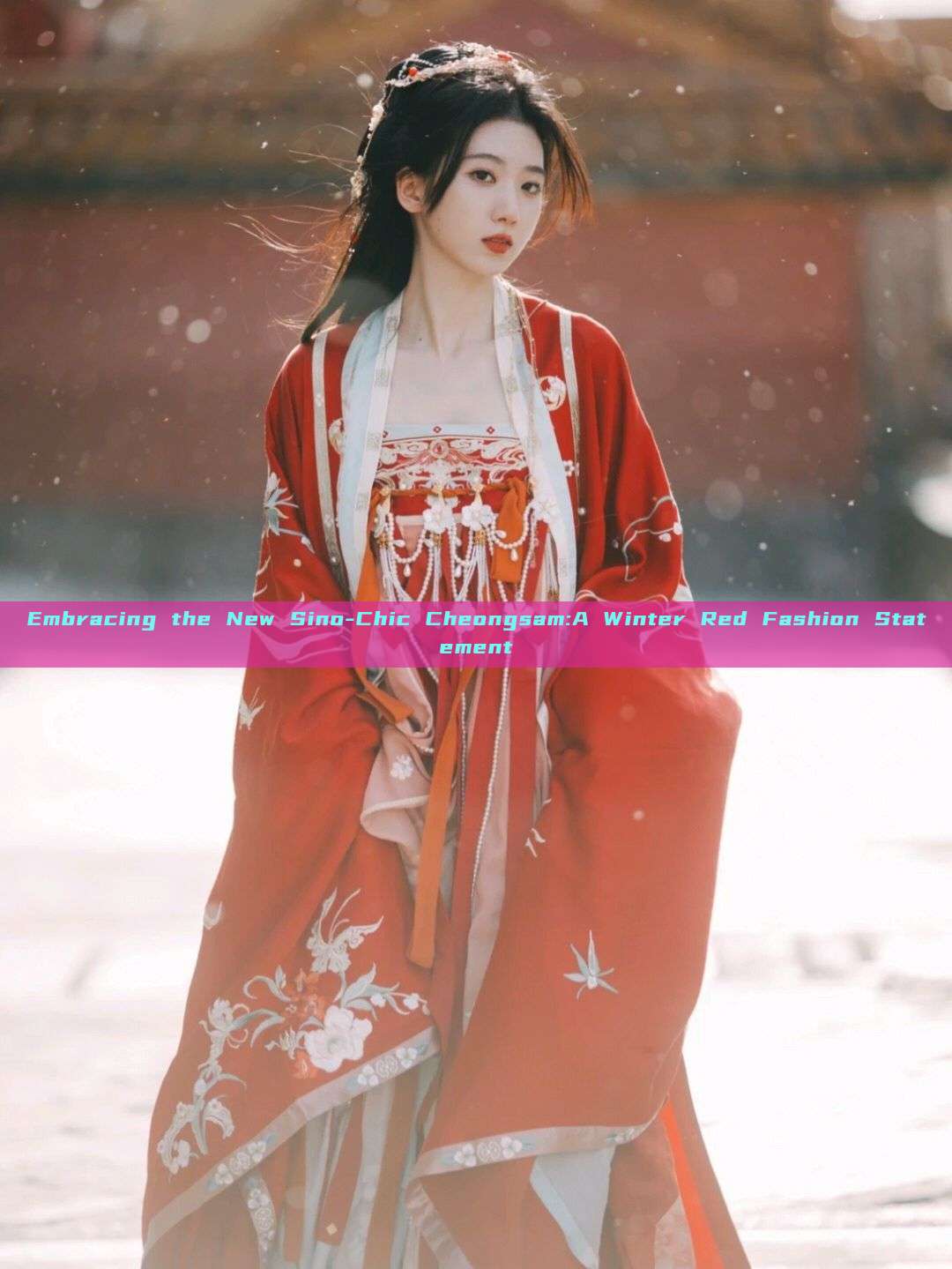 Embracing the New Sino-Chic Cheongsam:A Winter Red Fashion Statement Embracing the New Sino-Chic Cheongsam:A Winter Red Fashion Statement