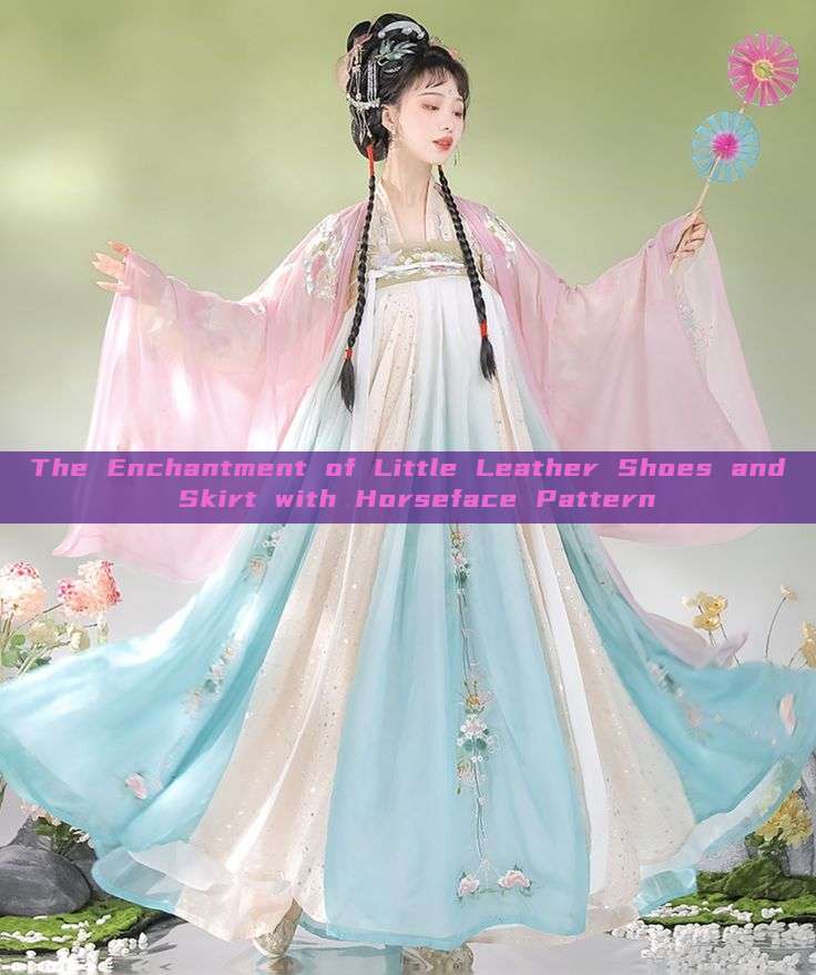 The Enchantment of Little Leather Shoes and Skirt with Horseface Pattern The Enchantment of Little Leather Shoes and Skirt with Horseface Pattern