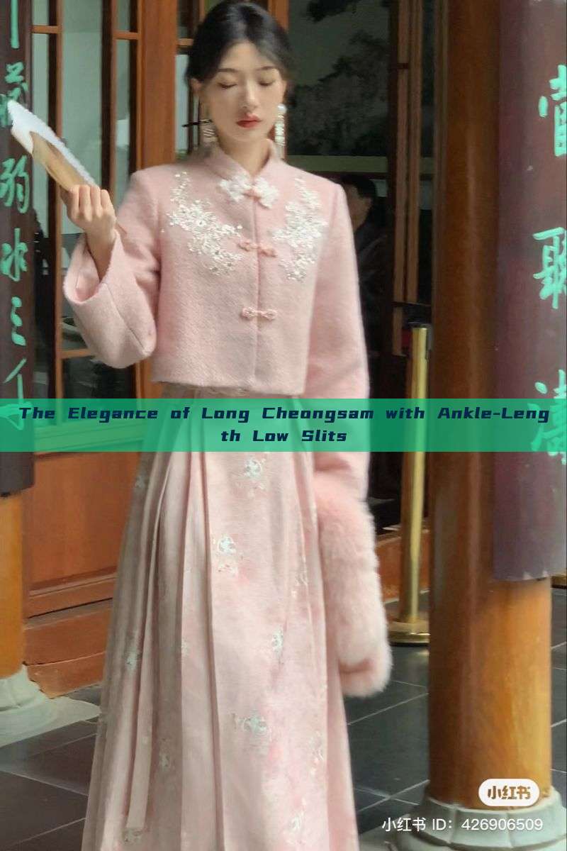The Elegance of Long Cheongsam with Ankle-Length Low Slits The Elegance of Long Cheongsam with Ankle-Length Low Slits