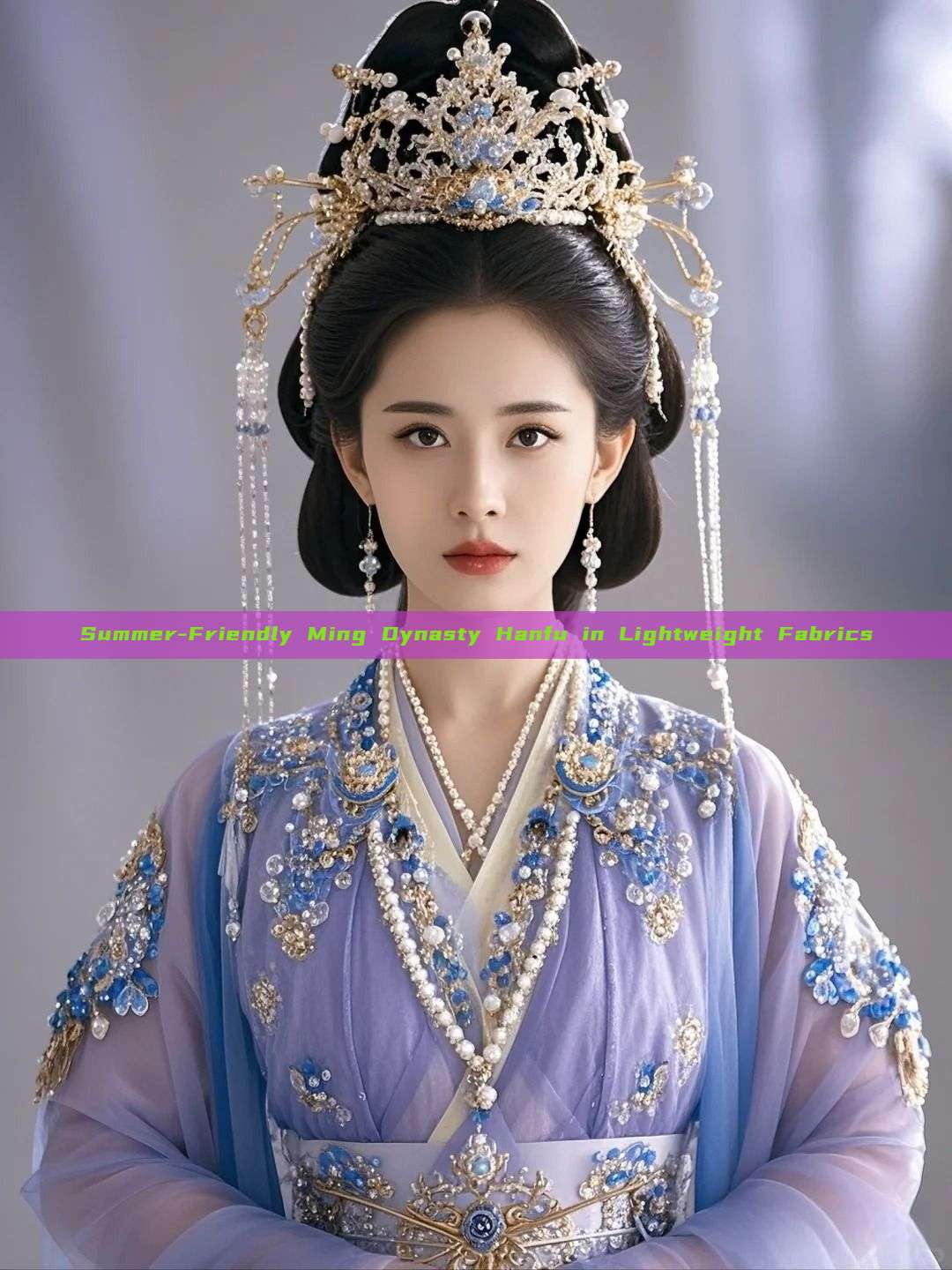 Summer-Friendly Ming Dynasty Hanfu in Lightweight Fabrics