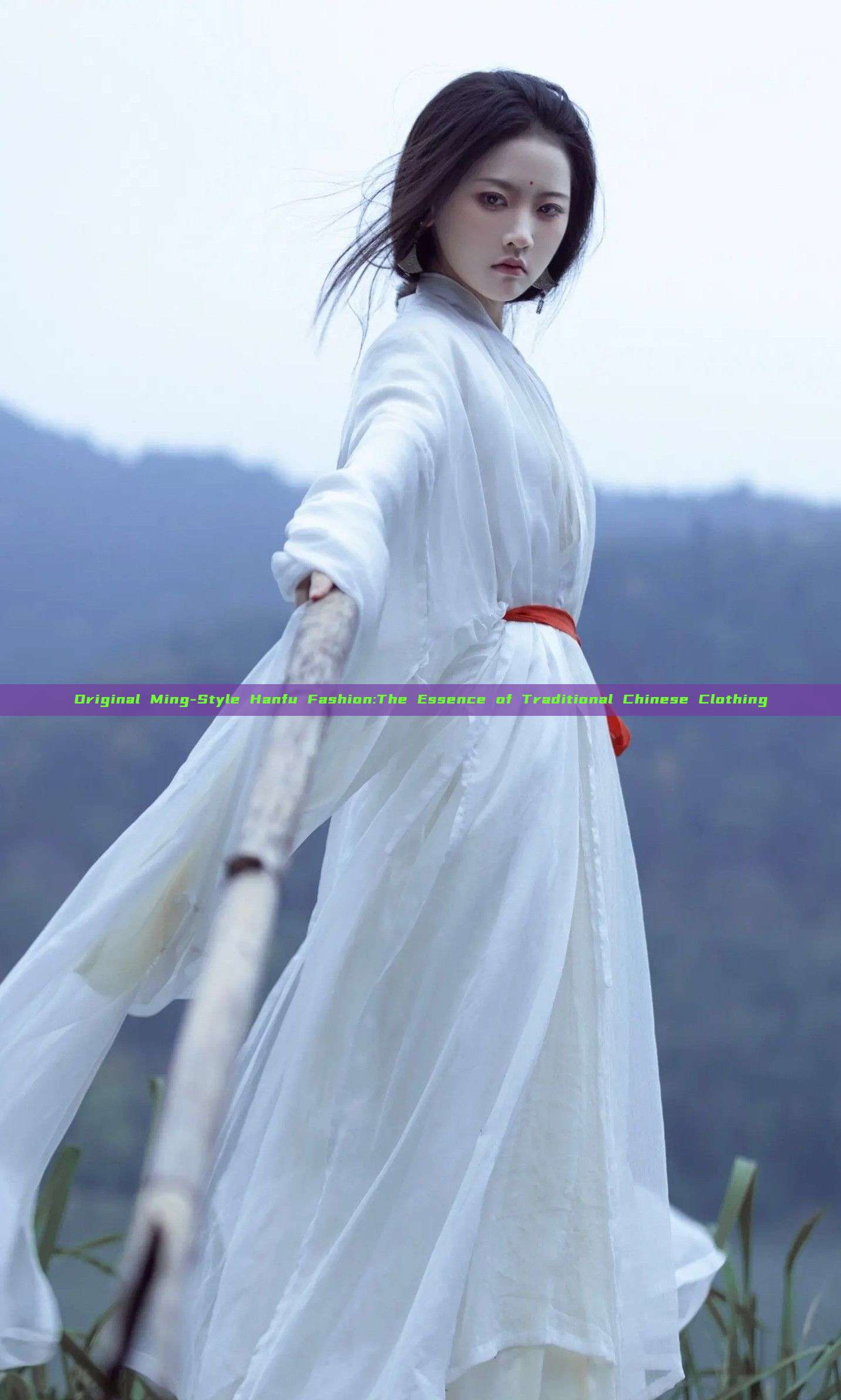 Original Ming-Style Hanfu Fashion:The Essence of Traditional Chinese Clothing Original Ming-Style Hanfu Fashion:The Essence of Traditional Chinese Clothing