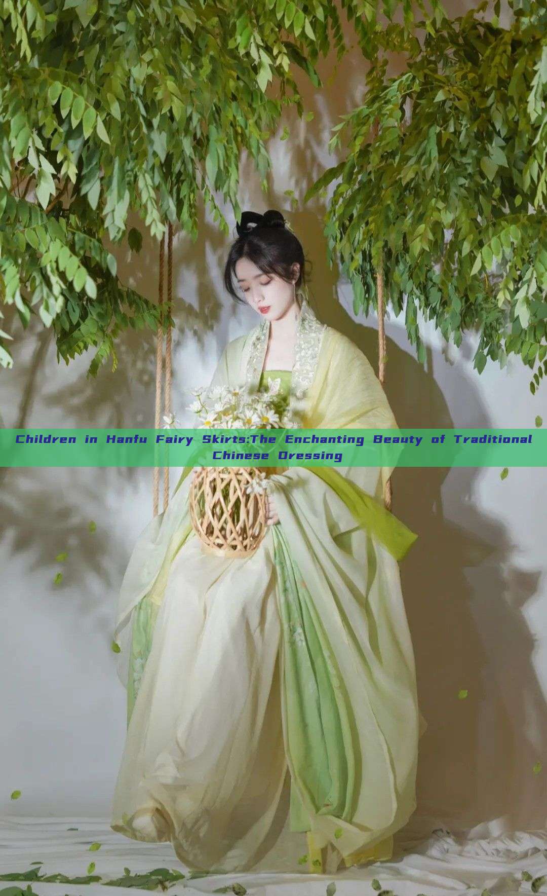 Children in Hanfu Fairy Skirts:The Enchanting Beauty of Traditional Chinese Dressing Children in Hanfu Fairy Skirts:The Enchanting Beauty of Traditional Chinese Dressing