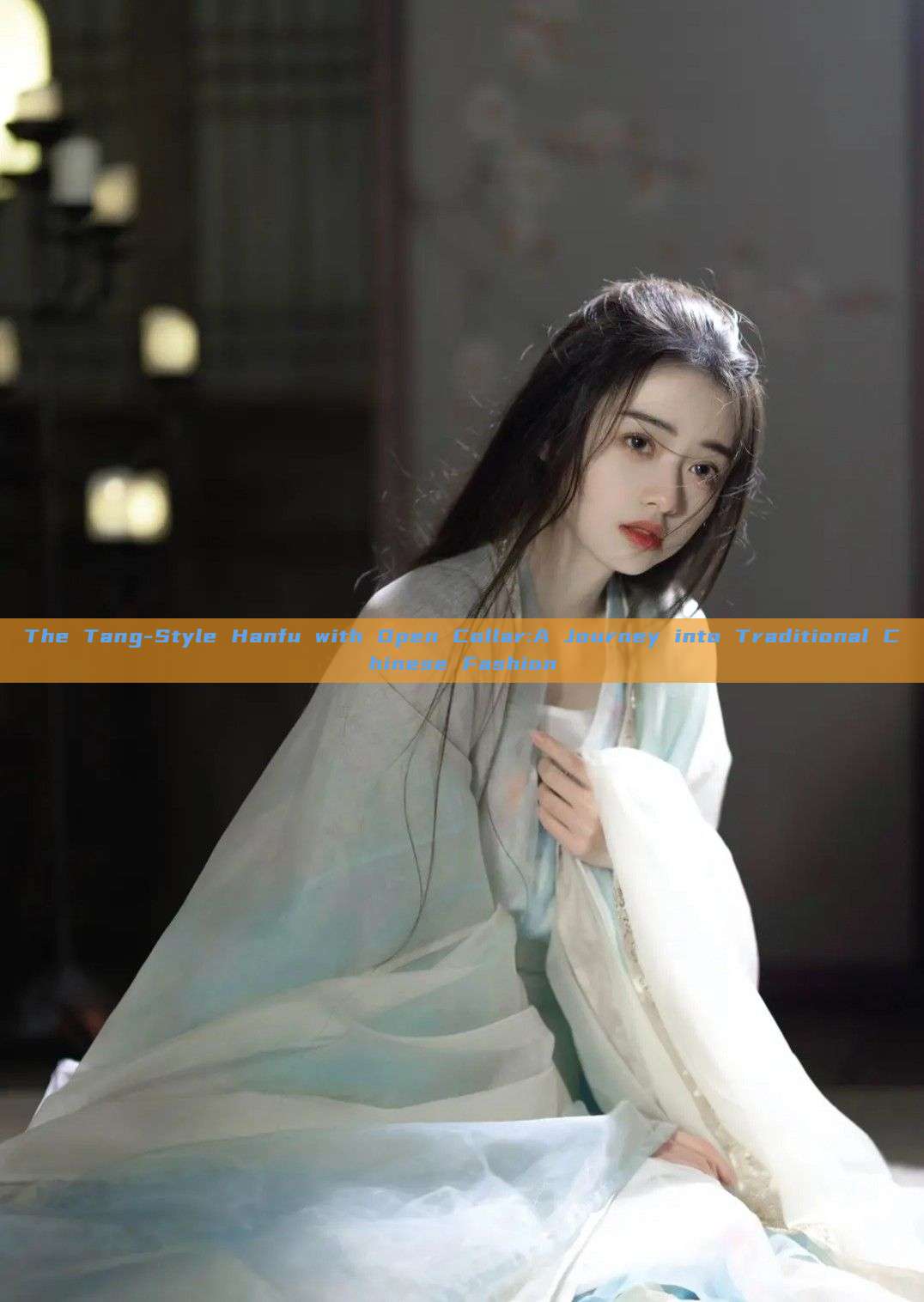 The Tang-Style Hanfu with Open Collar:A Journey into Traditional Chinese Fashion The Tang-Style Hanfu with Open Collar:A Journey into Traditional Chinese Fashion