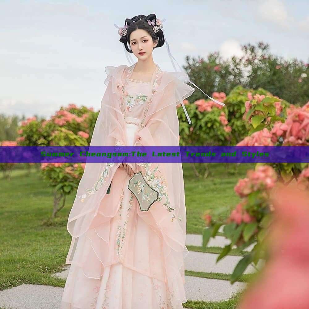 Summer Cheongsam:The Latest Trends and Styles Summer Cheongsam:The Latest Trends and Styles