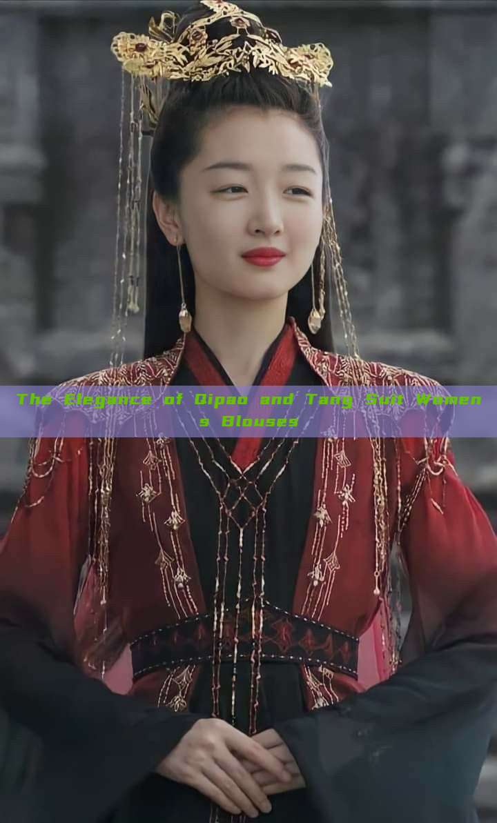 The Elegance of Qipao and Tang Suit Womens Blouses The Elegance of Qipao and Tang Suit Womens Blouses