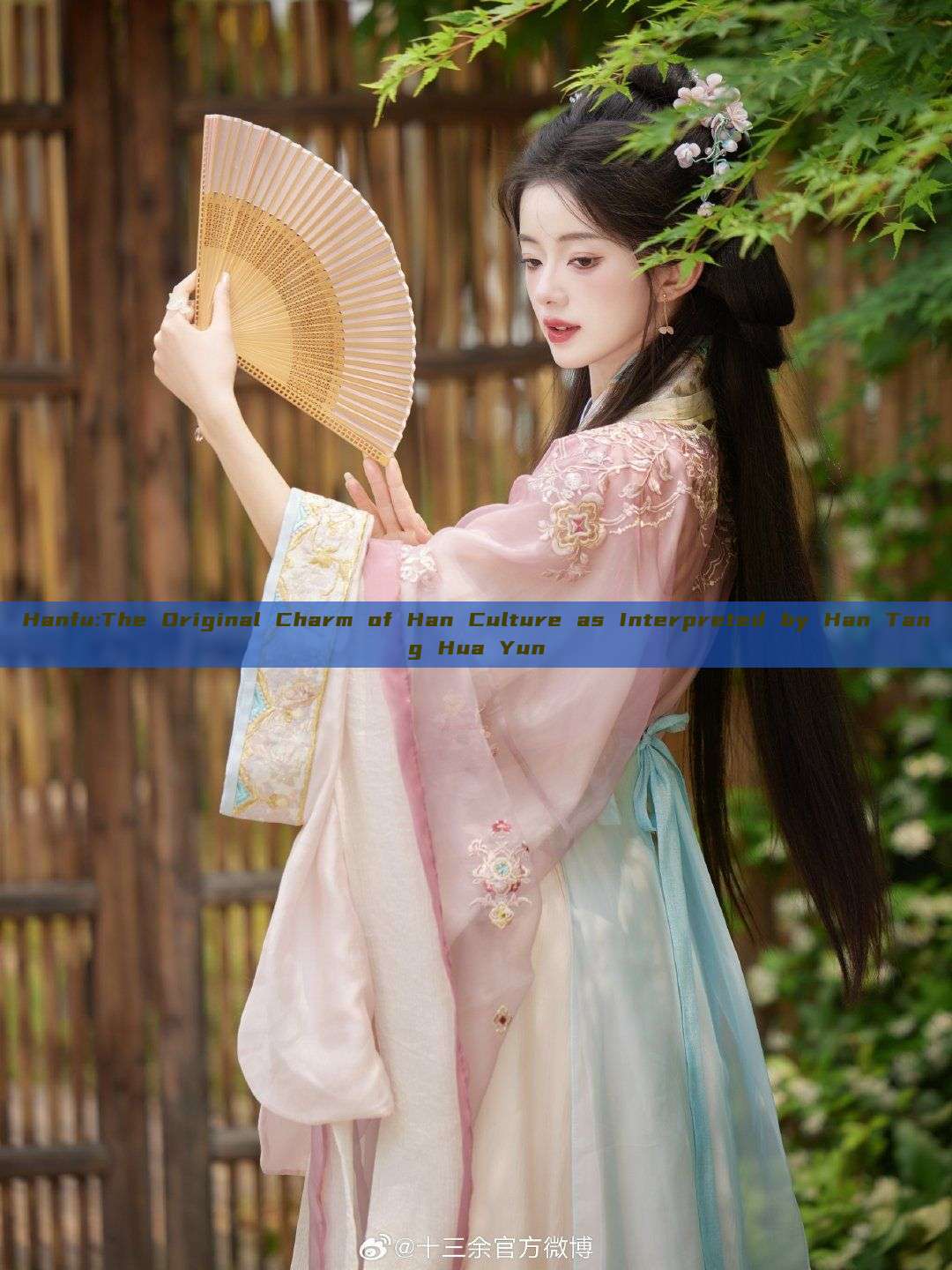 Hanfu:The Original Charm of Han Culture as Interpreted by Han Tang Hua Yun Hanfu:The Original Charm of Han Culture as Interpreted by Han Tang Hua Yun