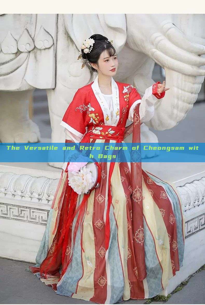 The Versatile and Retro Charm of Cheongsam with Bags The Versatile and Retro Charm of Cheongsam with Bags