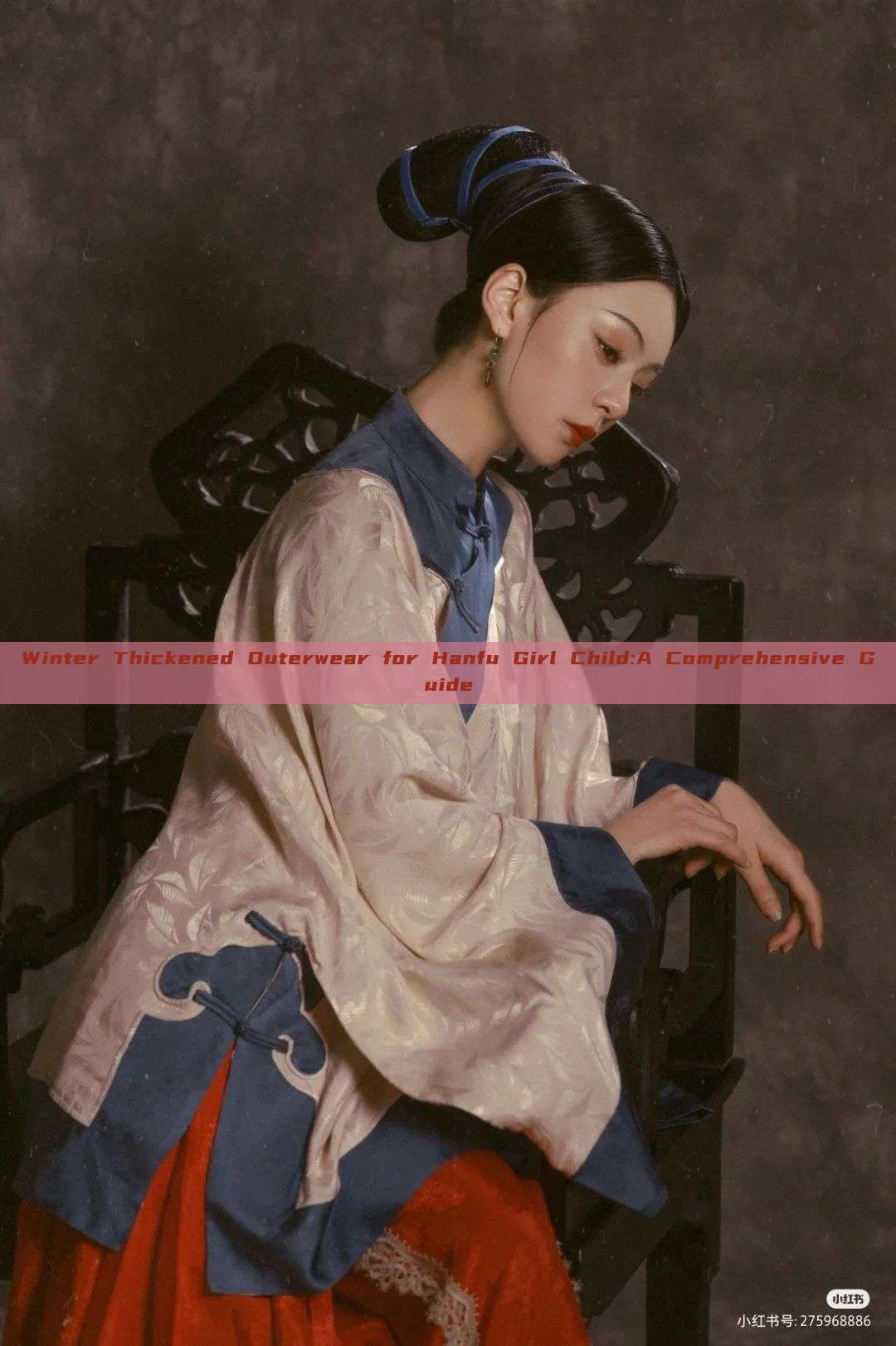 Winter Thickened Outerwear for Hanfu Girl Child:A Comprehensive Guide