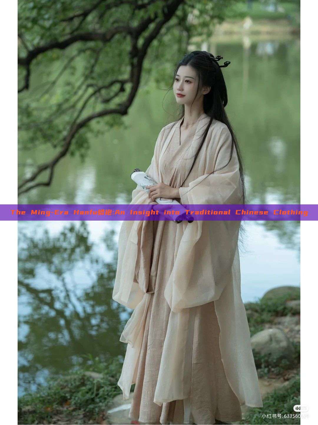 The Ming-Era Hanfu蟒袍:An Insight into Traditional Chinese Clothing The Ming-Era Hanfu蟒袍:An Insight into Traditional Chinese Clothing