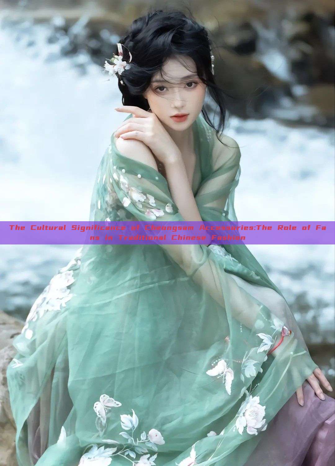 The Cultural Significance of Cheongsam Accessories:The Role of Fans in Traditional Chinese Fashion The Cultural Significance of Cheongsam Accessories:The Role of Fans in Traditional Chinese Fashion