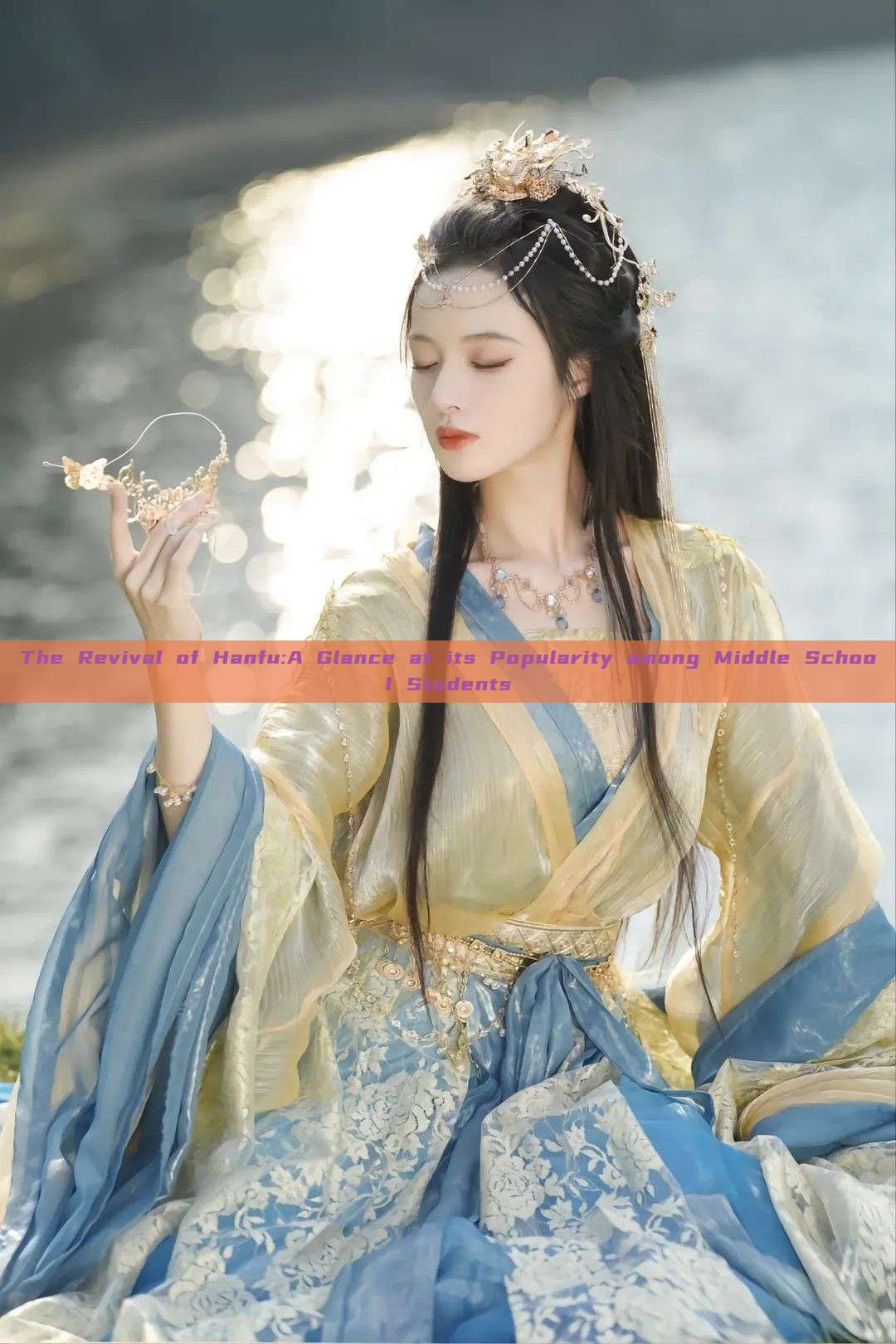 The Revival of Hanfu:A Glance at its Popularity among Middle School Students The Revival of Hanfu:A Glance at its Popularity among Middle School Students