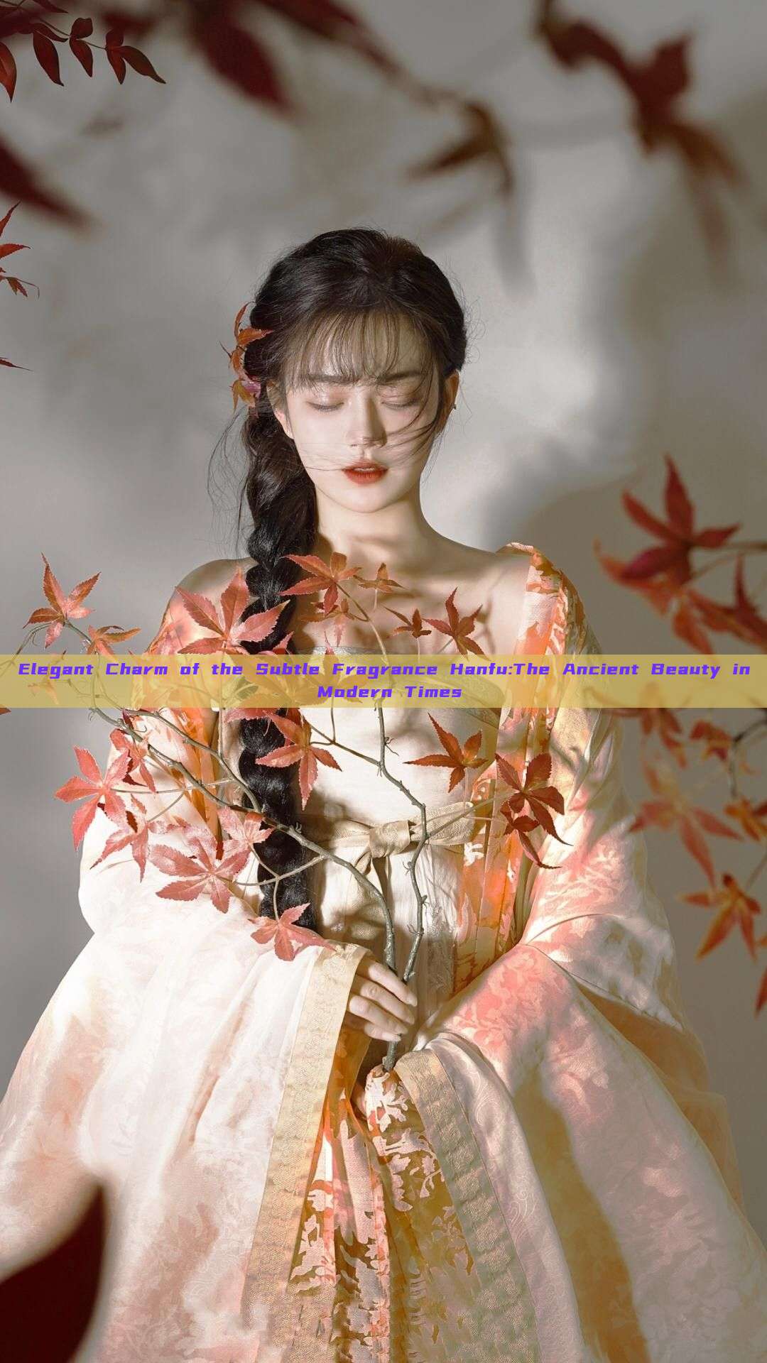 Elegant Charm of the Subtle Fragrance Hanfu:The Ancient Beauty in Modern Times