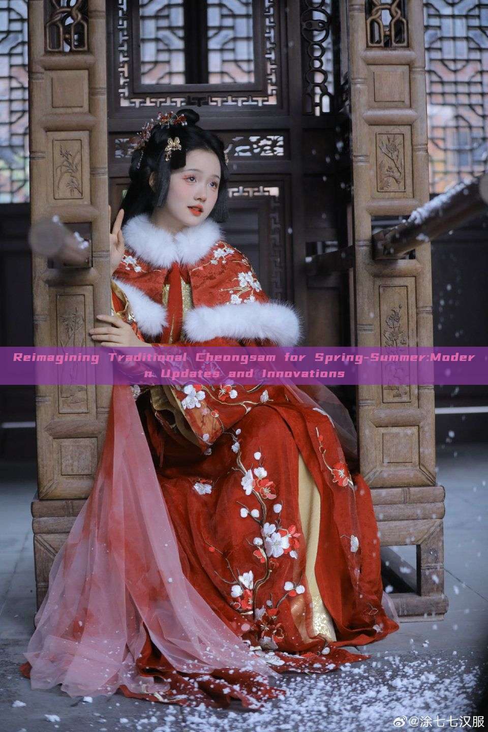 Reimagining Traditional Cheongsam for Spring-Summer:Modern Updates and Innovations Reimagining Traditional Cheongsam for Spring-Summer:Modern Updates and Innovations
