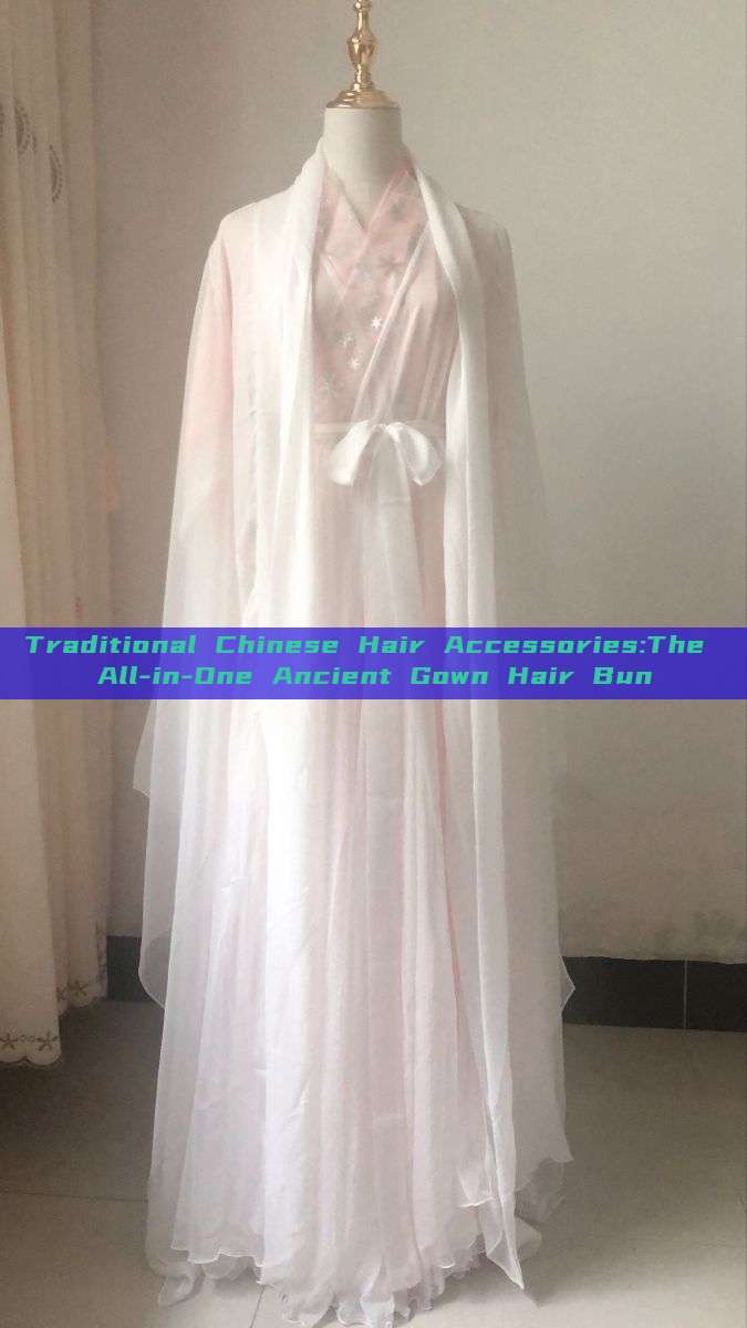 Traditional Chinese Hair Accessories:The All-in-One Ancient Gown Hair Bun