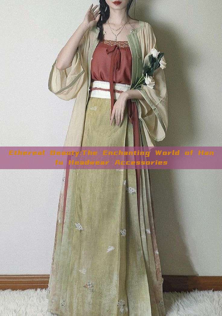 Ethereal Beauty:The Enchanting World of Hanfu Headwear Accessories
