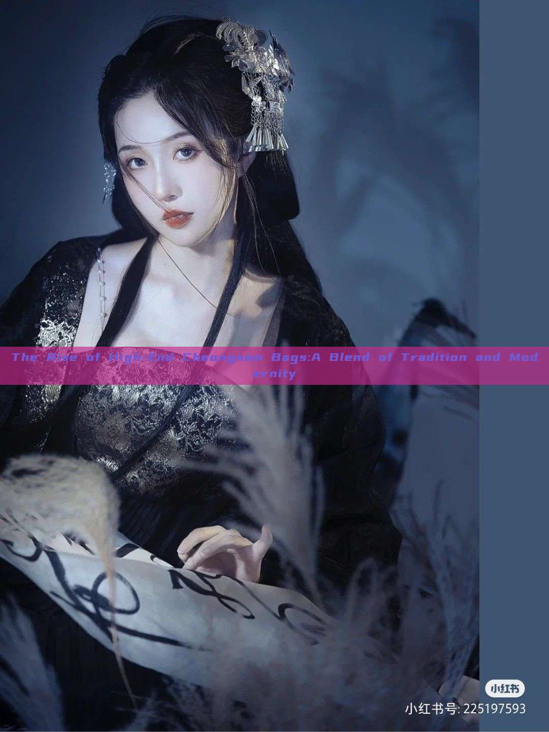 The Rise of High-End Cheongsam Bags:A Blend of Tradition and Modernity The Rise of High-End Cheongsam Bags:A Blend of Tradition and Modernity