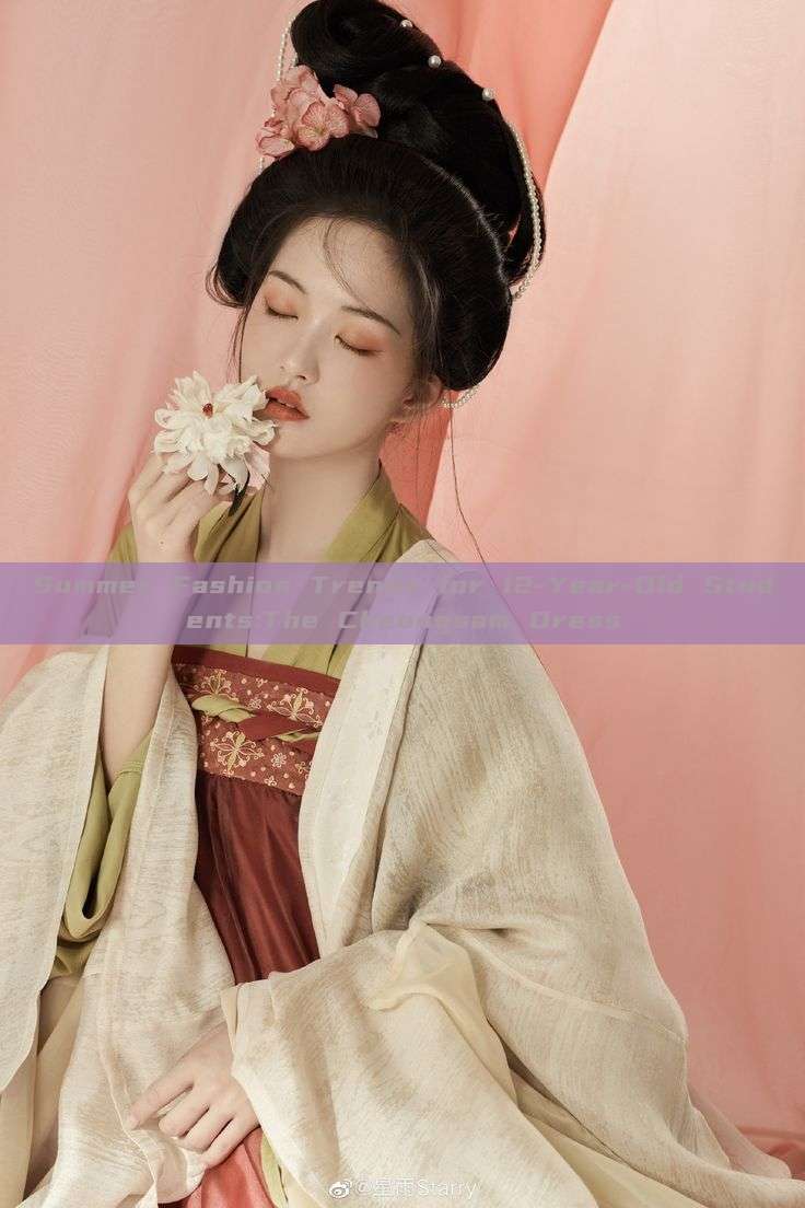 Summer Fashion Trends for 12-Year-Old Students:The Cheongsam Dress Summer Fashion Trends for 12-Year-Old Students:The Cheongsam Dress