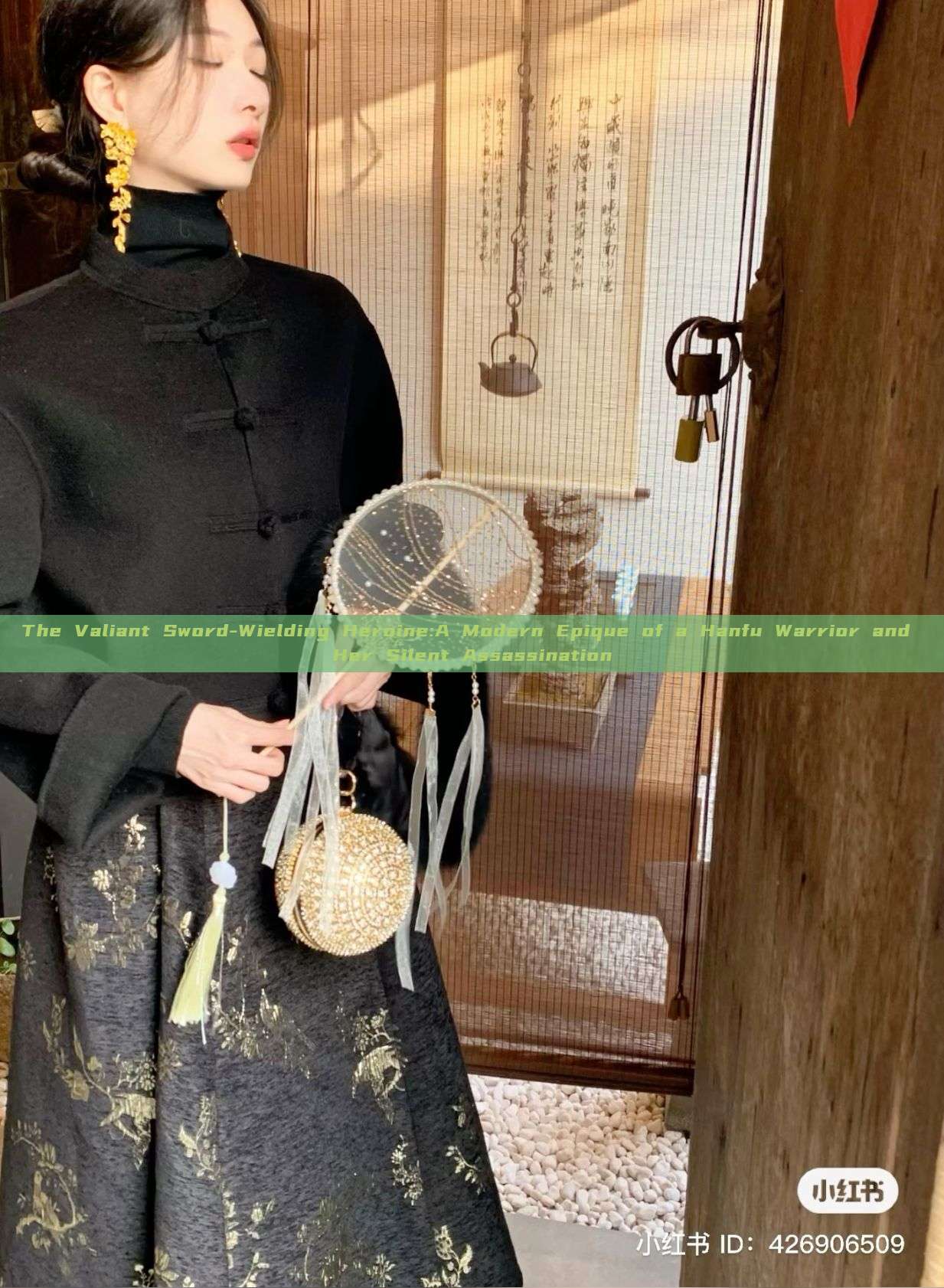 The Valiant Sword-Wielding Heroine:A Modern Epique of a Hanfu Warrior and Her Silent Assassination The Valiant Sword-Wielding Heroine:A Modern Epique of a Hanfu Warrior and Her Silent Assassination