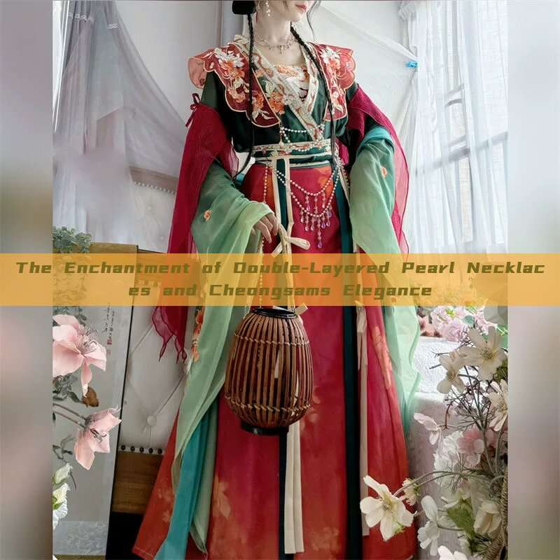 The Enchantment of Double-Layered Pearl Necklaces and Cheongsams Elegance The Enchantment of Double-Layered Pearl Necklaces and Cheongsams Elegance