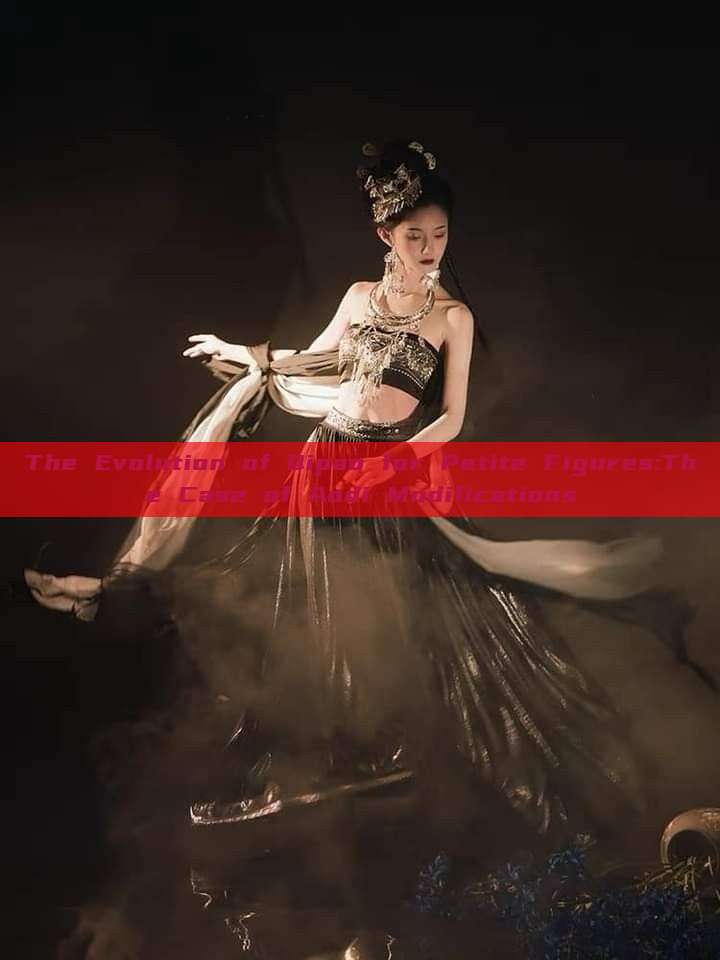The Evolution of Qipao for Petite Figures:The Case of Aodi Modifications The Evolution of Qipao for Petite Figures:The Case of Aodi Modifications
