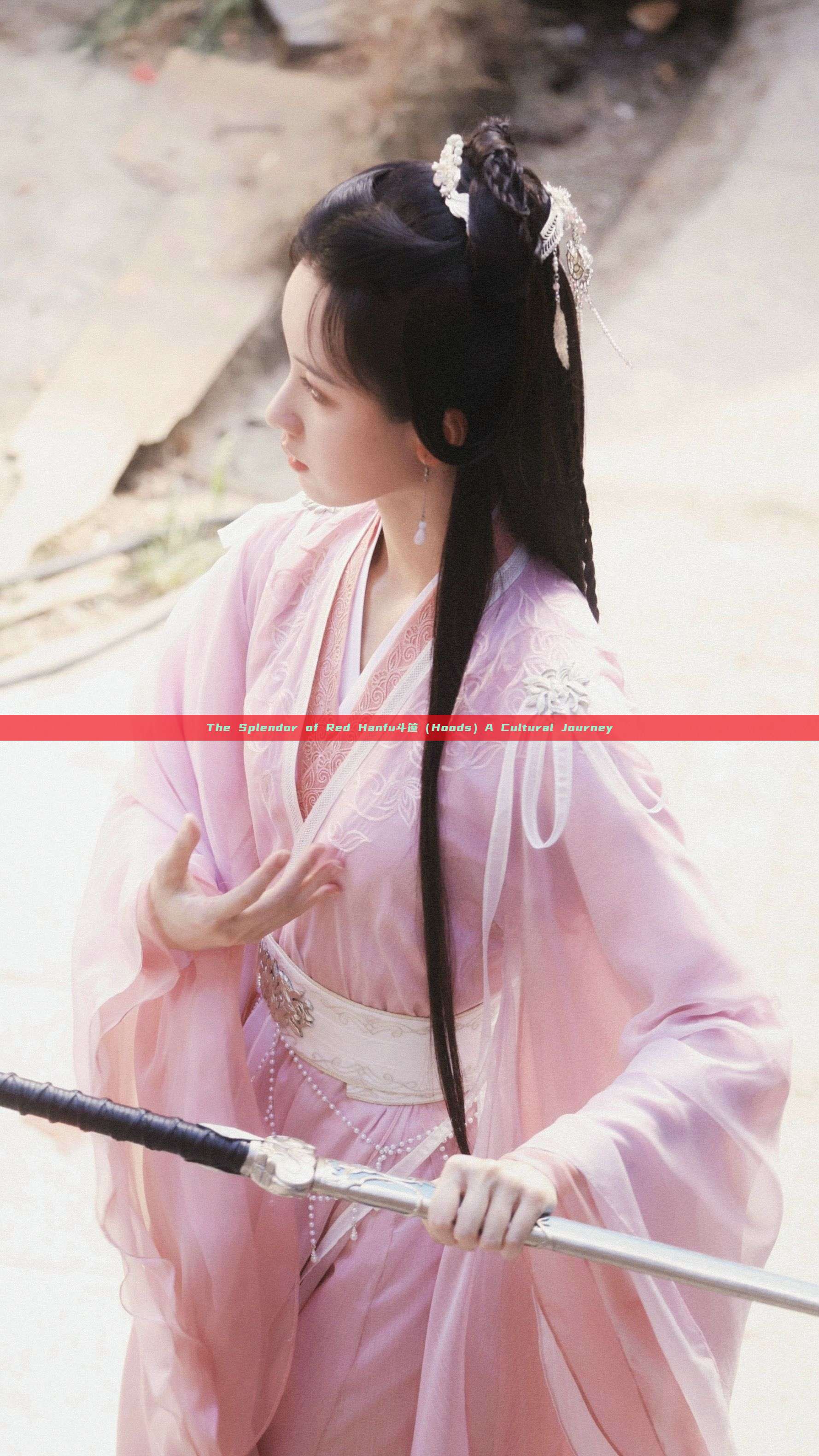 The Splendor of Red Hanfu斗篷(Hoods)A Cultural Journey The Splendor of Red Hanfu斗篷(Hoods)A Cultural Journey