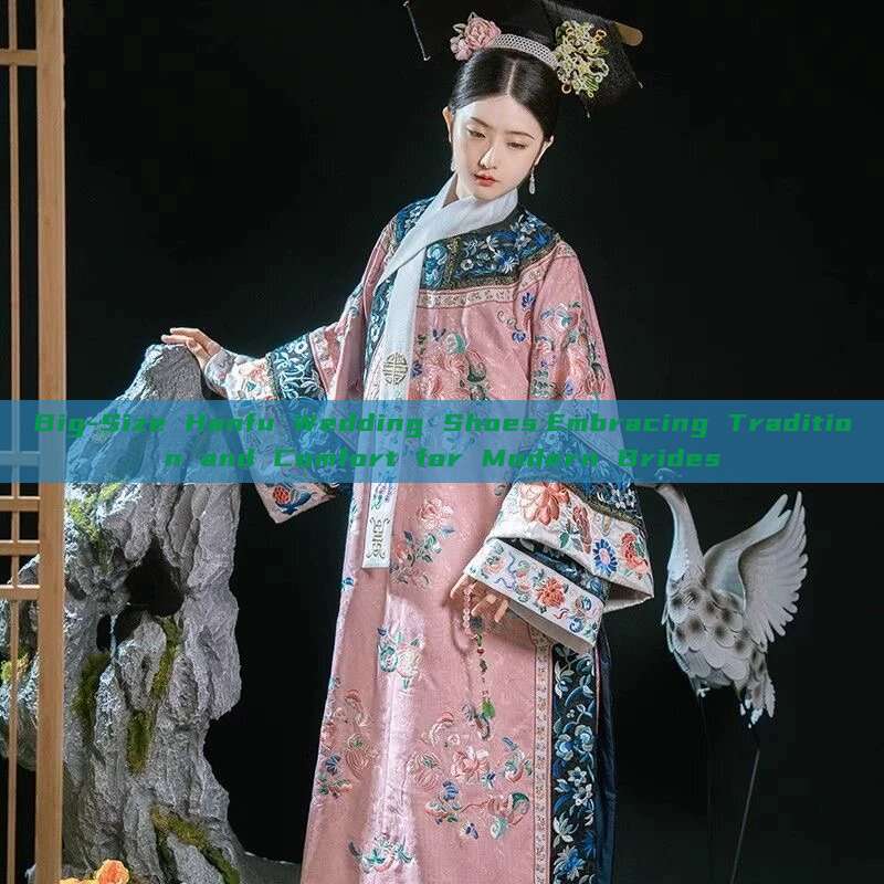 Big-Size Hanfu Wedding Shoes:Embracing Tradition and Comfort for Modern Brides Big-Size Hanfu Wedding Shoes:Embracing Tradition and Comfort for Modern Brides
