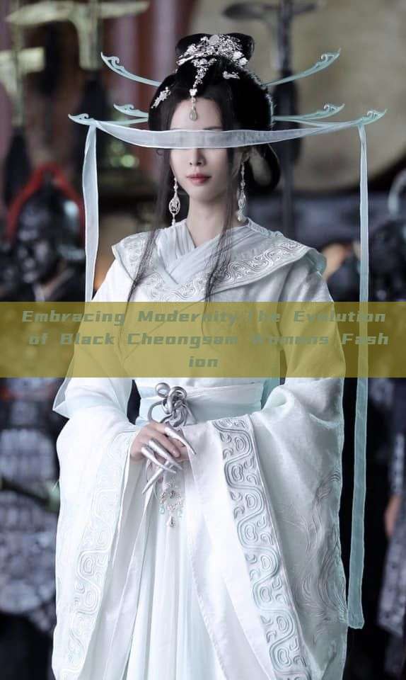Embracing Modernity:The Evolution of Black Cheongsam Womens Fashion Embracing Modernity:The Evolution of Black Cheongsam Womens Fashion