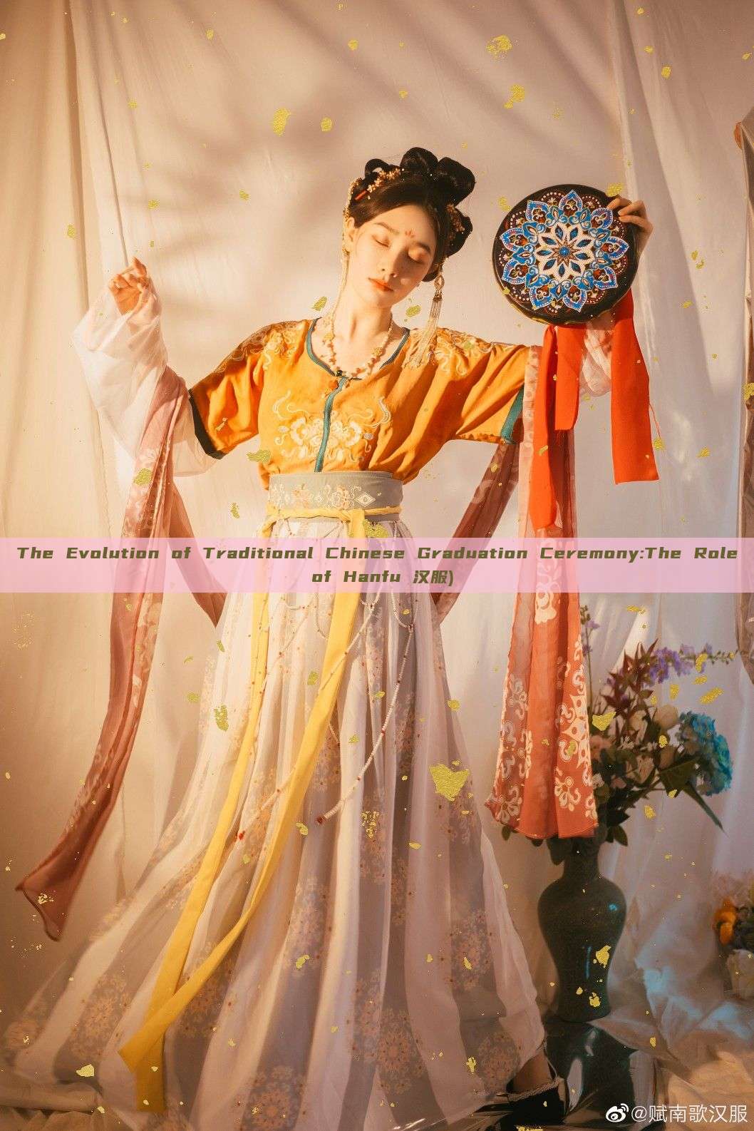 The Evolution of Traditional Chinese Graduation Ceremony:The Role of Hanfu 汉服) The Evolution of Traditional Chinese Graduation Ceremony:The Role of Hanfu 汉服)