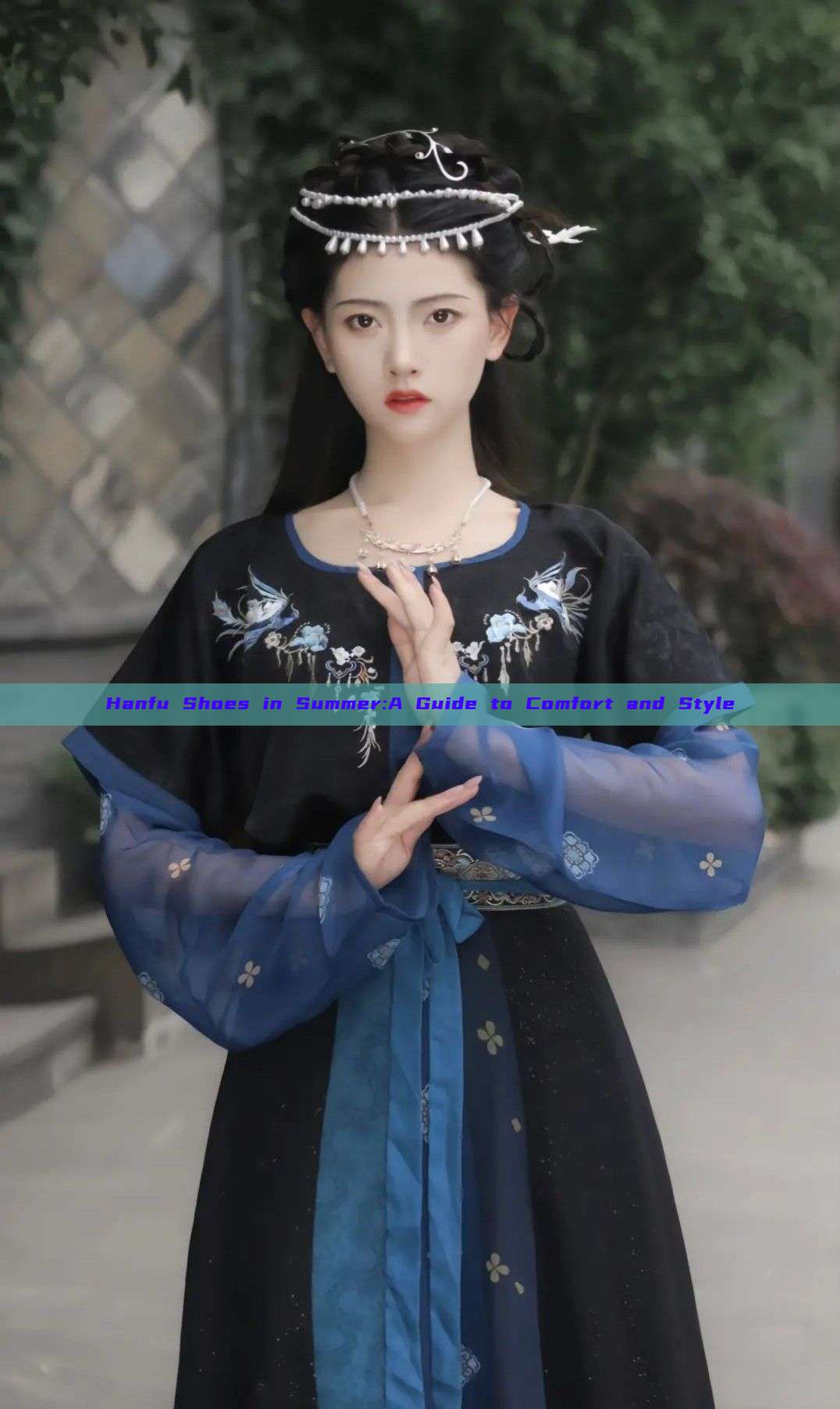 Hanfu Shoes in Summer:A Guide to Comfort and Style Hanfu Shoes in Summer:A Guide to Comfort and Style