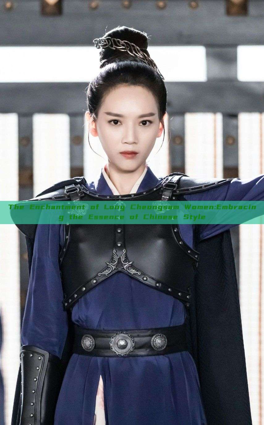 The Enchantment of Long Cheongsam Women:Embracing the Essence of Chinese Style The Enchantment of Long Cheongsam Women:Embracing the Essence of Chinese Style