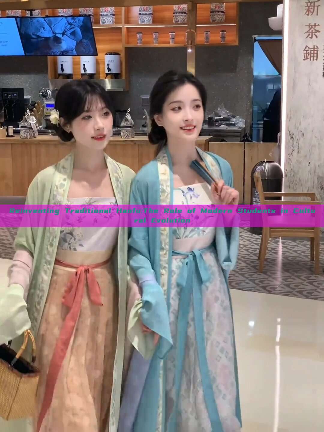 Reinventing Traditional Hanfu:The Role of Modern Students in Cultural Evolution Reinventing Traditional Hanfu:The Role of Modern Students in Cultural Evolution