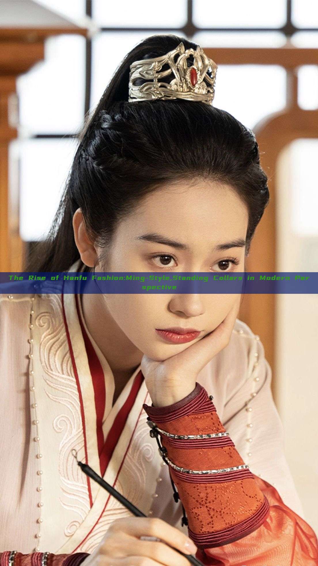 The Rise of Hanfu Fashion:Ming-Style,Standing Collars in Modern Perspective The Rise of Hanfu Fashion:Ming-Style,Standing Collars in Modern Perspective