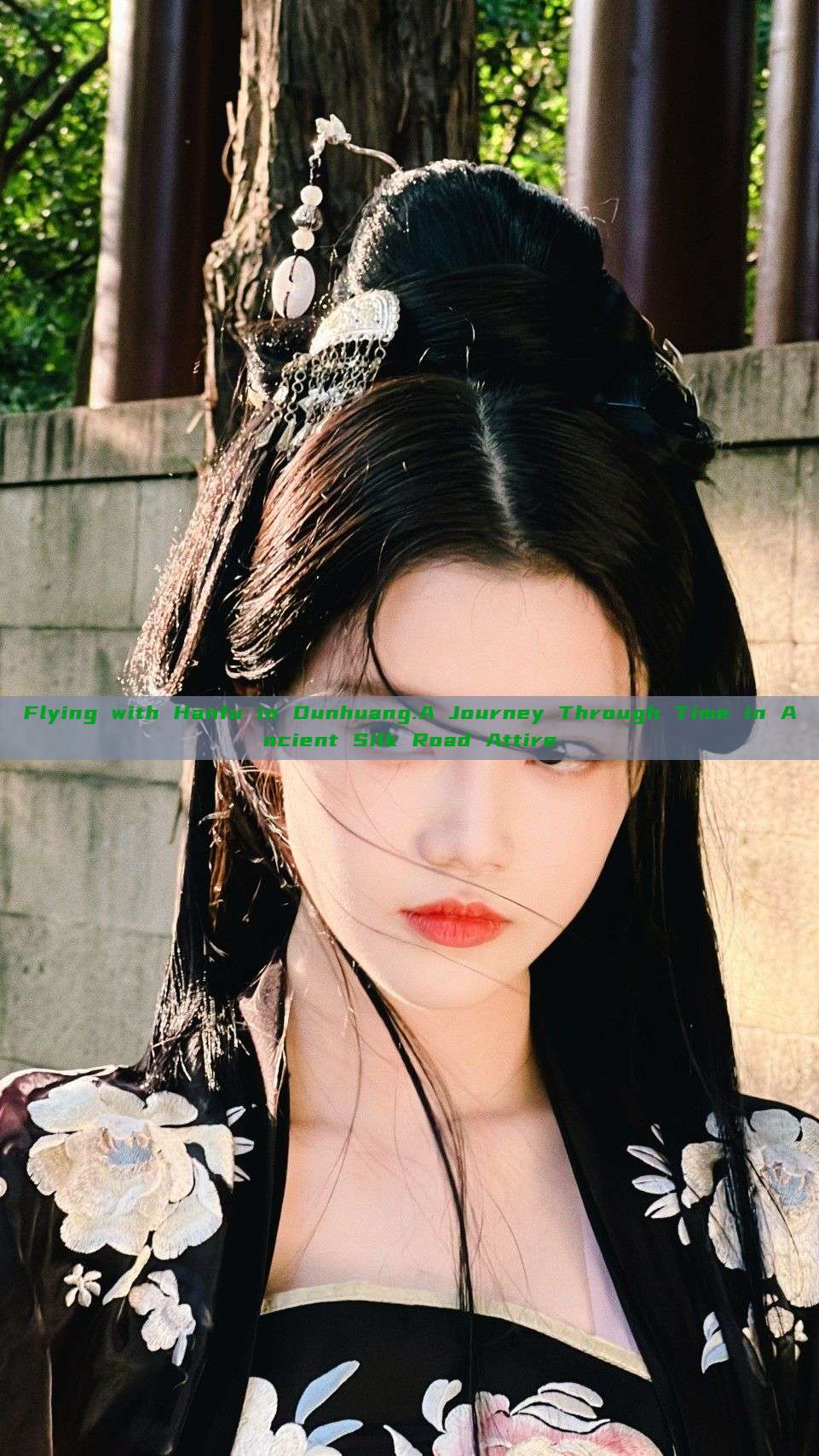 Flying with Hanfu in Dunhuang:A Journey Through Time in Ancient Silk Road Attire Flying with Hanfu in Dunhuang:A Journey Through Time in Ancient Silk Road Attire